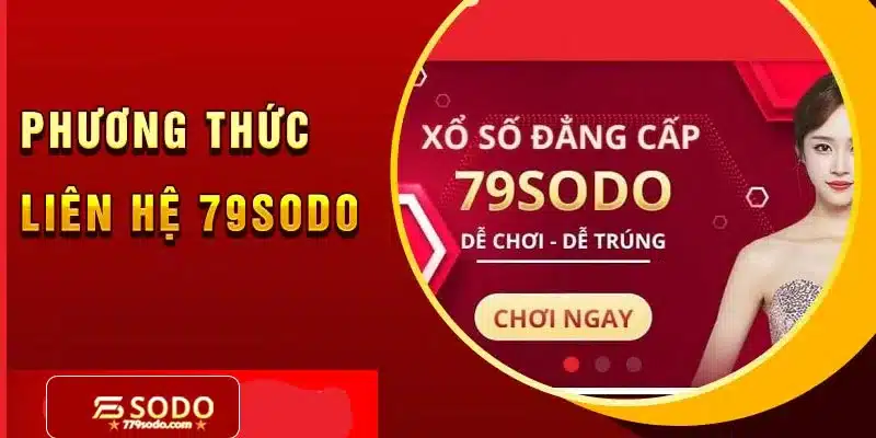 Top những cách liên hệ 79SODO uy tín nhất