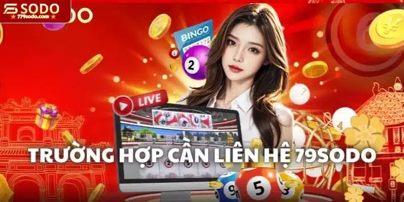 Các trường hợp nên liên hệ 79SODO