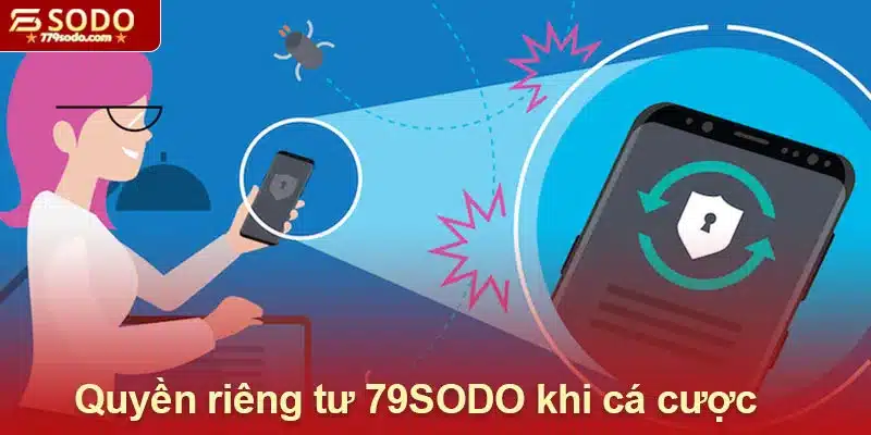 Quyền riêng tư 79SODO khi cá cược