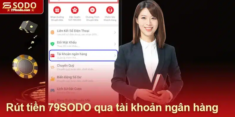 Rút tiền 79SODO nhanh chóng qua tài khoản ngân hàng