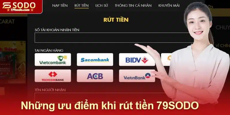 Những ưu điểm khi rút tiền 79SODO